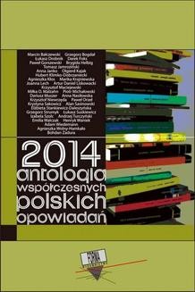 2014. Antologia współczesnych polskich opowiadań