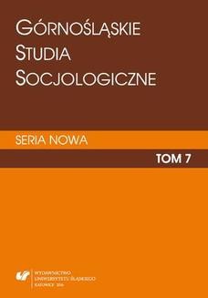 &#8222;Górnośląskie Studia Socjologiczne. Seria Nowa&#8221;. T. 7