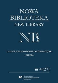 &#8222;Nowa Biblioteka. New Library. Usługi, Technologie Informacyjne i Media&#8221; 2017, nr 4 (27): Narzędzia i systemy komunikacji naukowej