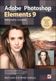 Adobe Photoshop Elements 9. Maksymalna wydajność