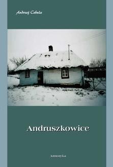 Andruszkowice. Monografia miejscowości
