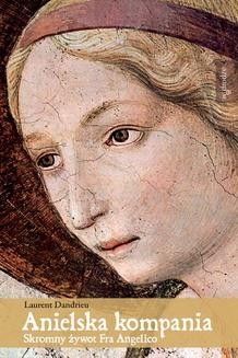 Anielska kampania.Skromny żywot Fra Angelico