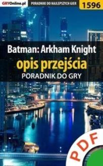 Batman: Arkham Knight. Opis przejścia. Poradnik do gry
