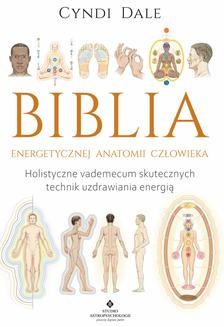 Biblia energetycznej anatomii człowieka.