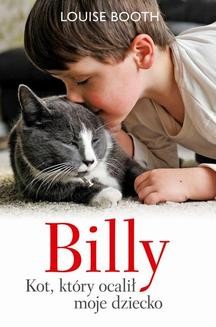 Billy. Kot, który ocalił moje dziecko