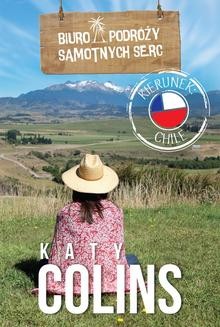 Biuro Podróży Samotnych Serc Kierunek: Chile
