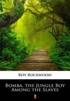 Bomba, the Jungle Boy Among the Slaves