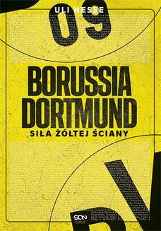 Borussia Dortmund. Siła Żółtej Ściany