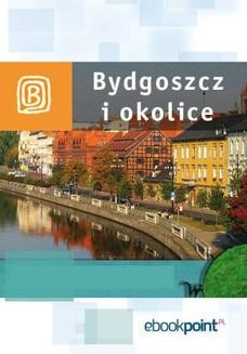 Bydgoszcz i okolice. Miniprzewodnik