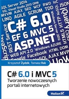 C# 6.0 i MVC 5. Tworzenie nowoczesnych portali internetowych