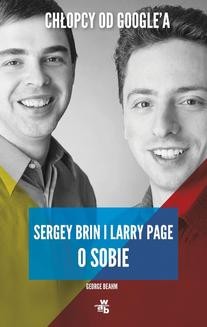 Chłopcy od Google a. Sergey Brin i Larry Page o sobie