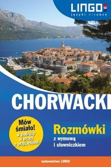 Chorwacki. Rozmówki z wymową i słowniczkiem. eBook