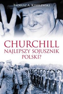 Churchill. Najlepszy sojusznik Polski?