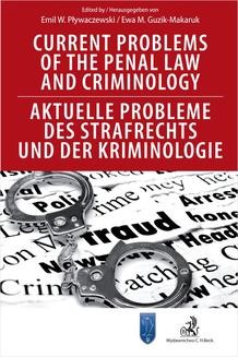Current Problems of the Penal Law and Criminology. Aktuelle Probleme des Strafrechts und der Kriminologie