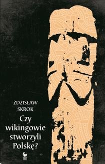 Czy wikingowie stworzyli Polskę?