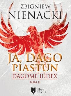 Dagome Iudex Tom 2: Ja, Dago Piastun