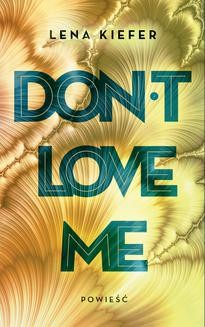 Don t love me