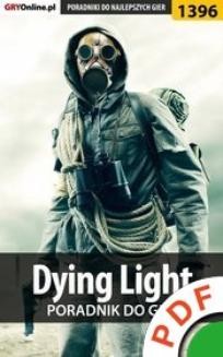 Dying Light. Poradnik do gry
