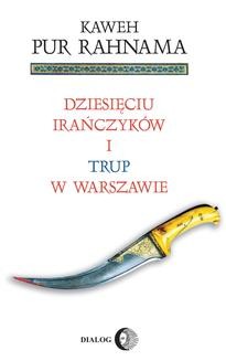 Dziesięciu Irańczyków i trup w Warszawie
