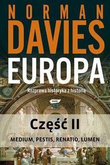 Europa. Rozprawa historyka z historią. Część 2