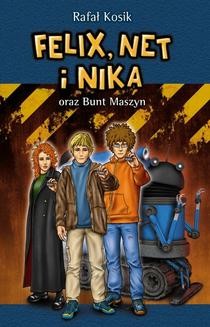 Felix, Net i Nika: Felix, Net i Nika oraz Bunt Maszyn