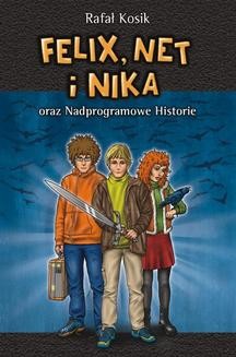 Felix, Net i Nika: Felix, Net i Nika oraz Nadprogramowe Historie