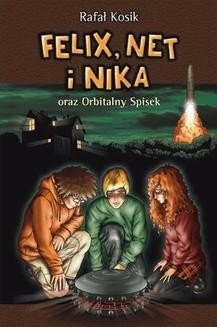 Felix, Net i Nika: Felix, Net i Nika oraz Orbitalny Spisek