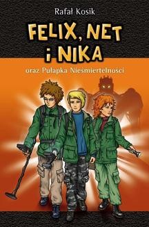 Felix, Net i Nika: Felix, Net i Nika oraz Pułapka Nieśmiertelności