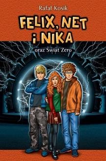 Felix, Net i Nika: Felix, Net i Nika oraz Świat Zero