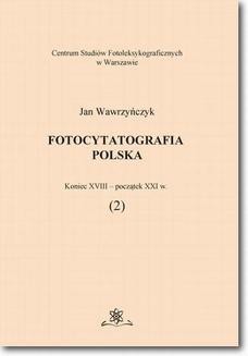 Fotocytatografia polska (2). Koniec XVIII - początek XXI w