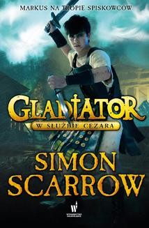 Gladiator Tom 2: Gladiator. W służbie Cezara