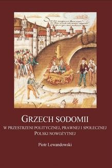 Grzech Sodomii w przestrzeni politycznej, prawnej i społecznej Polski nowożytnej