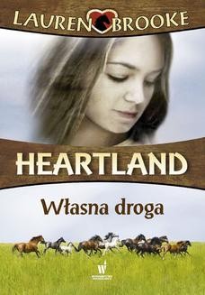 Heartland (Tom 3). Własna droga