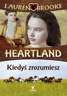 Heartland (Tom 6). Kiedyś zrozumiesz