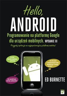 Hello, Android. Programowanie na platformę Google dla urządzeń mobilnych. Wydanie III