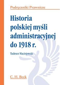 Historia polskiej myśli administracyjnej do 1918 r.