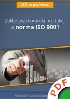 ISO w praktyce. Zakładowa kontrola produkcji a norma ISO 9001