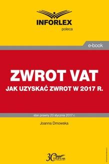 Jak w 2017 r. uzyskać zwrot VAT