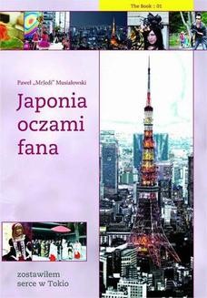Japonia oczami fana: Zostawiłem serce w Tokio
