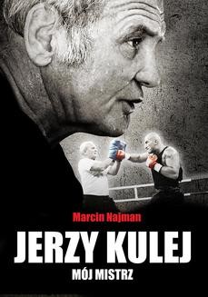 Jerzy Kulej – mój mistrz