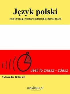 Język polski, czyli szybka powtórka w pytaniach i odpowiedziach