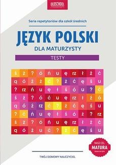 Język polski dla maturzysty. Testy. eBook