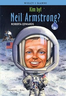 Kim był Neil Armstrong ?