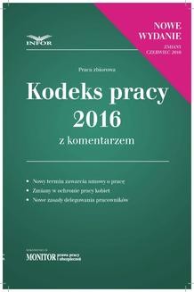 Kodeks pracy 2016 z komentarzem - nowe wydanie