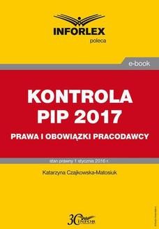 Kontrola PIP w 2017. Prawa i obowiązki pracodawcy