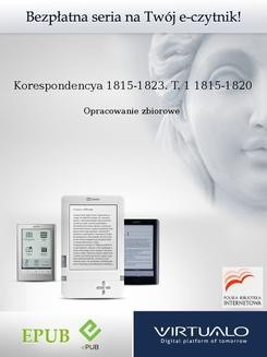 Korespondencya 1815-1823. T. 1 1815-1820