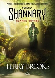 Kroniki Shannary: Obrońcy Shannary. Czarne ostrze