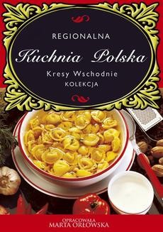 Kuchnia Polska. Kresy wschodnie