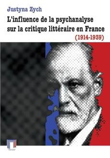 L influence de la psychanalyse sur la critique littéraire en France (1914-1939)