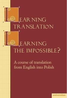 Learning Translation-Learning The Impossible?